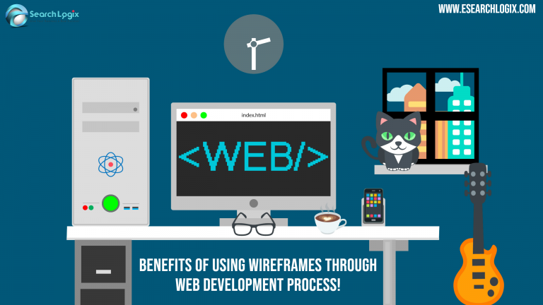 6 Key Benefits of Using Wireframes Through Web Development Process
