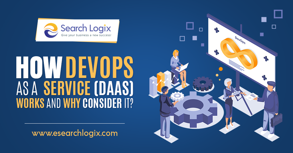 How DevOps As a Service (DaaS) Works and Why Consider It?