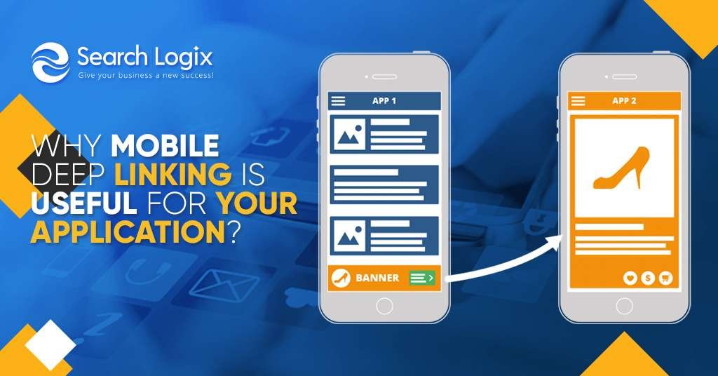 Why Mobile Deep Linking Is Useful For Your Application?