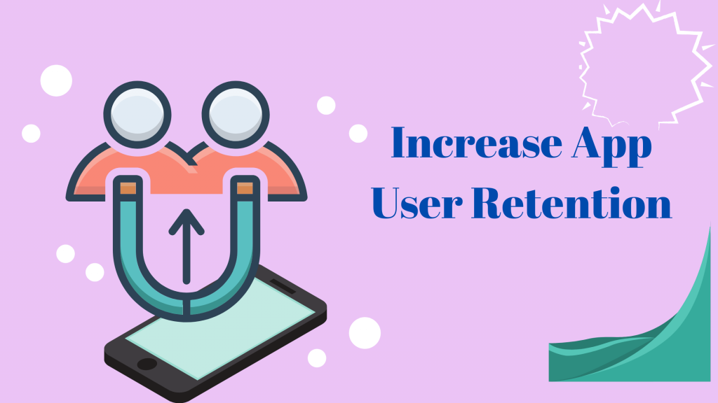 increase app user retention 3