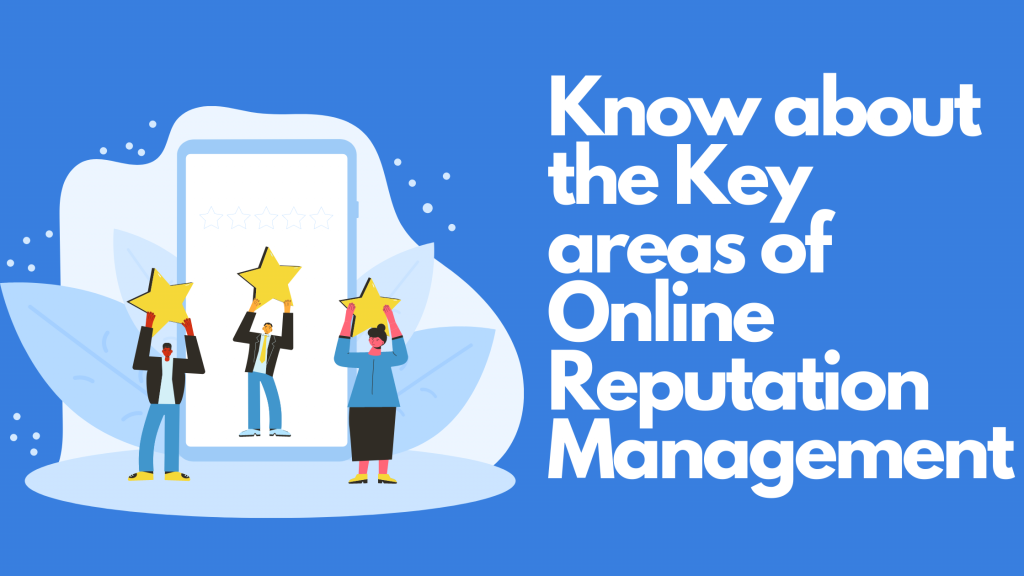 key Areas of Online Reputation Management (ORM)
