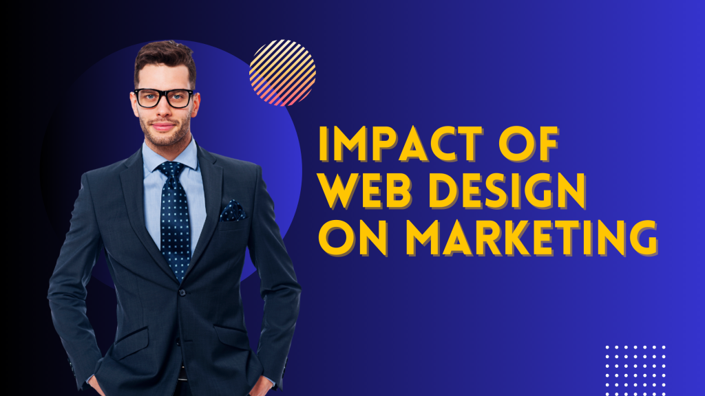 impact of web design on marketing