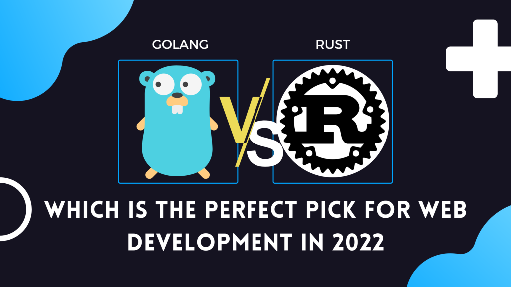 Web Development: Go vs Rust Comparison