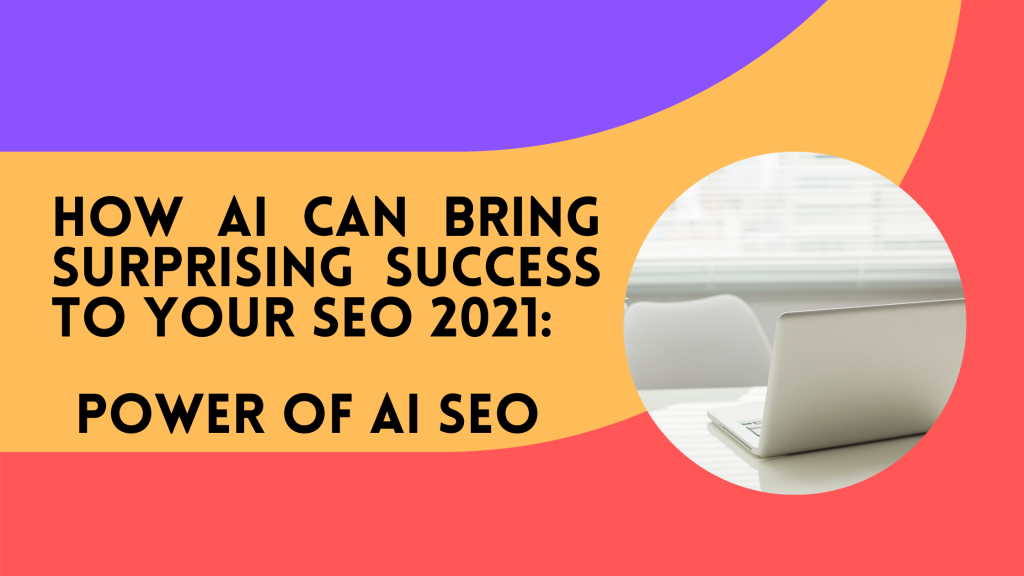 How AI can Bring Surprising Success to your SEO