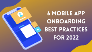 6 Best Practices for Mobile App Onboarding