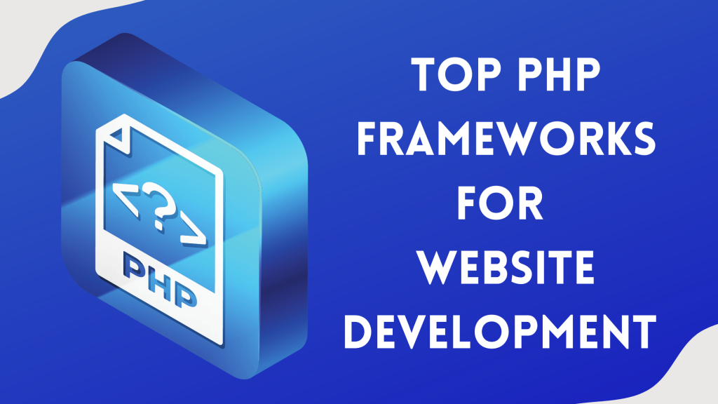 Best PHP Frameworks for Website Development