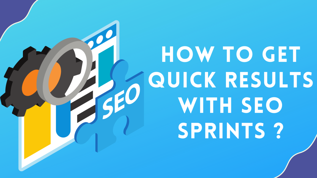 Quick Results With SEO Sprints