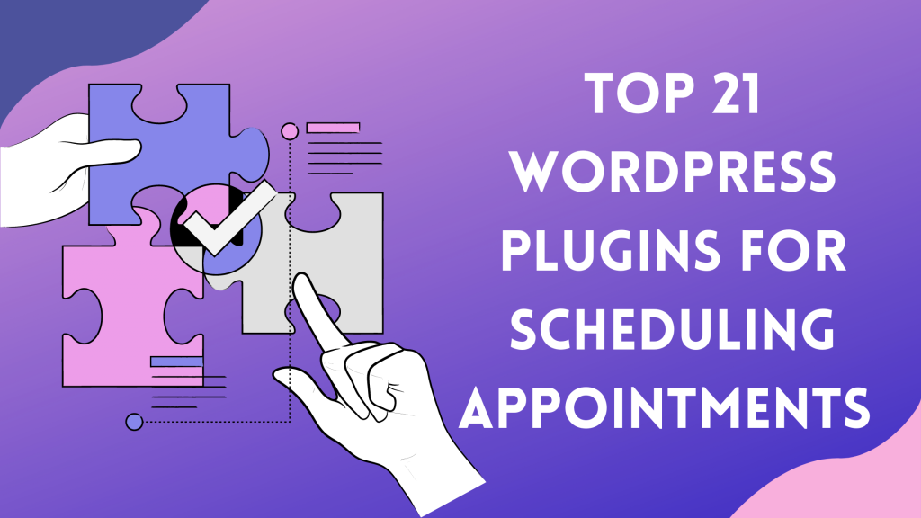 WordPress Plugins for Scheduling Appointments