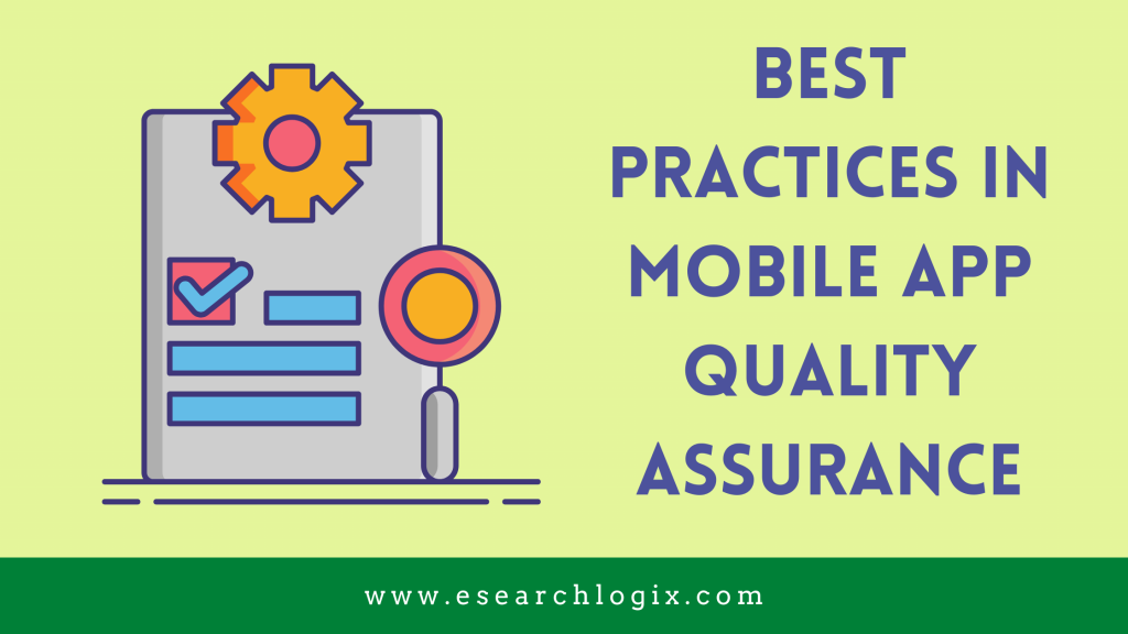 Best Practices in Mobile App Quality Assurance