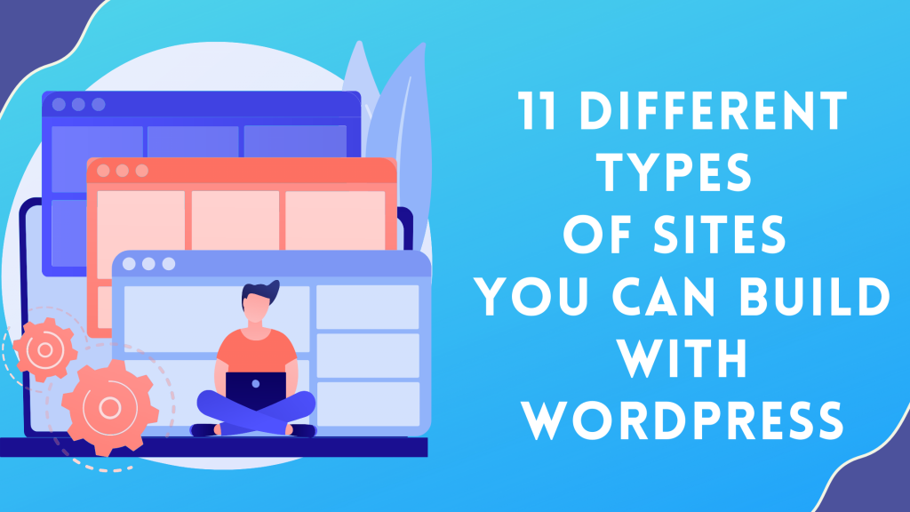 Different Types of Sites You Can Build with WordPress