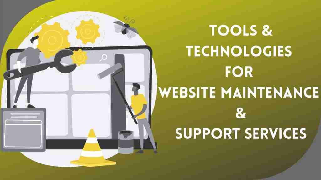 Tools and Technologies for Effective Website Maintenance
