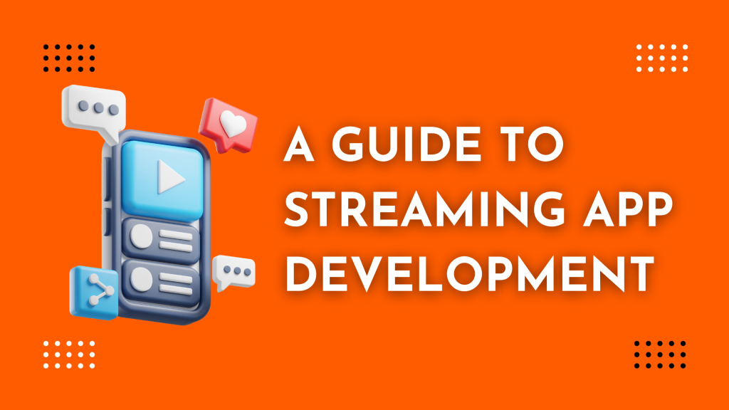 Streaming App Development
